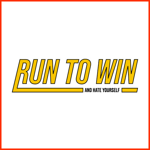 Run To Win (and hate yourself) T-Shirt